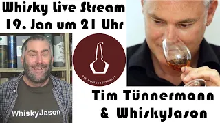 Whisky Live Stream 19. Jan um 21 Uhr mit Tim Tünnermann von der Whiskybotschaft & WhiskyJason