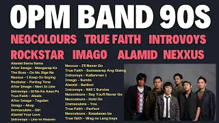 OPM BAND 90S, NEOCOLOURS, TRUE FAITH, AFTER IMAGE, ALAMID, INTROVOYS, IMAGO, ROCKSTAR & NEXXUS HD