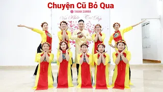 nhảy Chuyện Cũ Bỏ Qua 2023 zumba dance sport