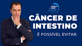 Março Azul, Mês da Prevenção do Câncer INTESTINAL! Tem como evitar.