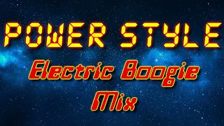 Power Style - Electric Boogie Mix (Electro freestyle music/Breakdance music)