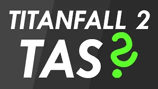 Titanfall 2 just became TASable