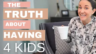 I Wish I Knew This Sooner! The Truth About Being a Mom of 4