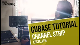 Cubase Tutorial: Eigenen Channel Strip erstellen | german/deutsch | Sound & Recording