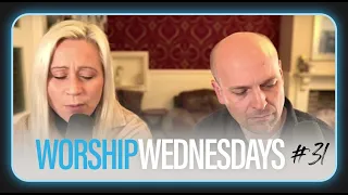 Worship Wednesday with Lou & Nathan Fellingham #31
