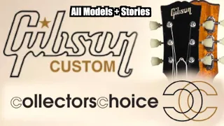 The Gibson Collector's Choice Series - All Models + Stories