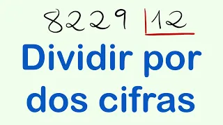 DIVISIÓN por 2 CIFRAS con 4 cifras en el dividendo ( 8229 entre 12 con resta )
