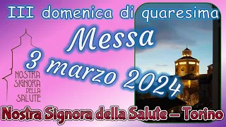 Messa 3 marzo 2024 terza domenica di quaresima