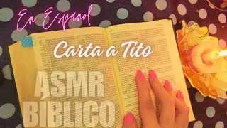 ASMR BIBLICO EN ESPAÑOL CARTA A TITO #asmrbiblico #asmrespañol #asmrcristiano