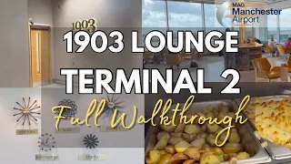 1903 LOUNGE - TERMINAL 2 MANCHESTER AIRPORT - FULL WALKTHROUGH AND TOUR