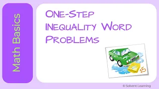 One-Step Inequality Word Problems (How to Write Inequalities and Solve Them)