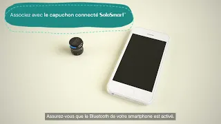 Associez avec le capuchon connecté SoloSmart