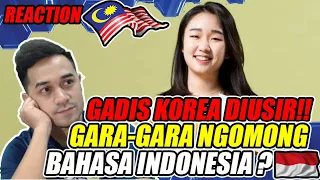 GADIS KOREA INI DIU$IR GARA-GARA NGOMONG BAHASA INDONESIA🇮🇩 : 🇲🇾REACTION