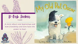 My Old Pal, Oscar | Read Aloud Storytime for Kids