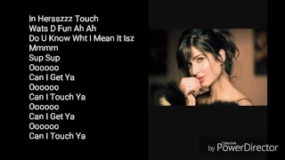 | Zara Zara Touch Me  | Lyrics | Katrina Kaif,  Saif Ali Khan and Bipasha Basu |