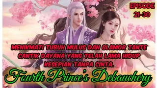 R18+ Fourth Prince’s Debauchery Episode 21-30 Bahasa Indonesia