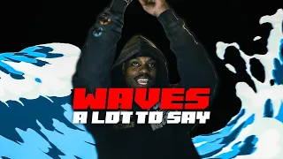FDL WAVES - ALot to Say (Official Video) Shot by A Visual God