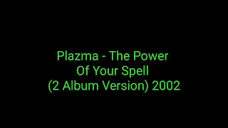 Plazma - The Power Of Your Spell (2 Album Version) 2002 CD_synth pop disco