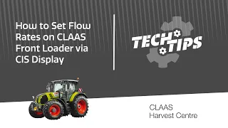 CLAAS ARION 600 Tractor - How to Set Front Loader Hydraulic Flow Rates from CIS Display