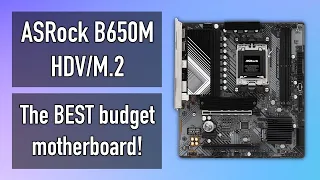 ASRock B650M HDV/M.2 is the best budget motherboard [Unboxing, Specs & Features]