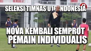 INTIP Nova Arianto Marahi Pemain yang Kebanyakan Dribling di Seleksi Timnas U16 Indonesia