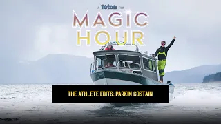 Parkin Costain - The Athlete Edits | Magic Hour