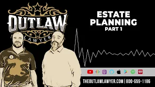 Estate Planning Part 1