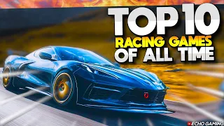 Top 10 BEST Racing Games OF ALL TIME