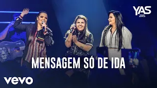 Yasmin Santos - Mensagem Só de Ida (Ao Vivo) ft. Maiara & Maraisa