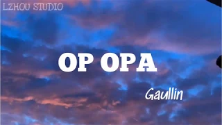 Gaullin - "Op Opa" ||  「LZHOU STUDIO」