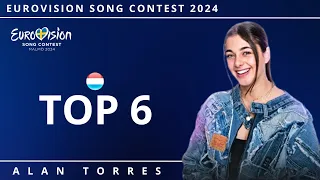 TOP 6 | EUROVISION SONG CONTEST 2024 | + LUXEMBOURG