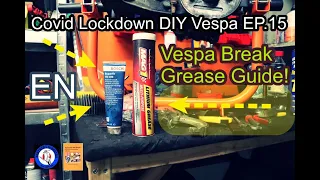 Covid Lockdown DIY Vespa EP.15 Break Grease Guide for all Vespa Mechanism