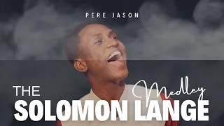 Pere Jason- The Solomon Lange Medley