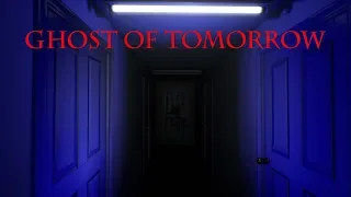 Ghost Of Tomorrow DEMO - Playthrough (First-Person Psychological Horror)