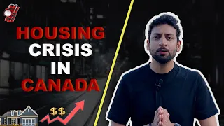 Housing Crisis in Canada || Explained || Hindi