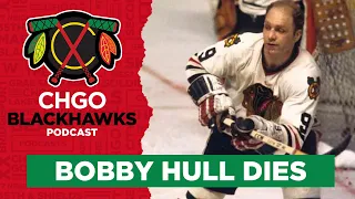 Chicago Blackhawks all-time leading goal scorer Bobby Hull dies | CHGO Blackhawks Podcast