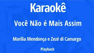 KARAOKE VOCÊ NÃO É MAIS ASSIM - MARÍLIA MENDONÇA - ZEZE DE CAMARGO