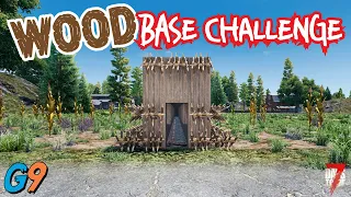 7 Days To Die - Wood Base Challenge (Alpha 21)