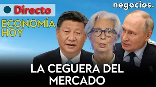 ECONOMÍA HOY: Ceguera del mercado sobre la geopolítica, temibles datos de China; incógnitas del BCE