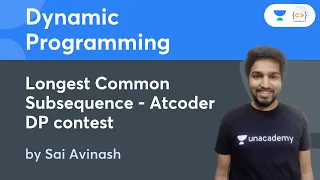 Longest Common Subsequence | Atcoder DP contest | L 6 | Dynamic Programming | Sai Avinash