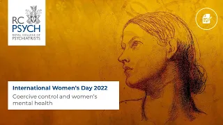 International Women's Day 2022: A bruised mind, coercive control and women’s mental health