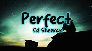 Perfect (Lyrics) - Ed Sheeran