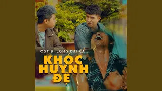 Khóc Huynh Đệ (Bi Long Đại Ca OST)