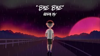 Gera MX - Bye Bye (Video Oficial) Prod. Case G, Jayrick