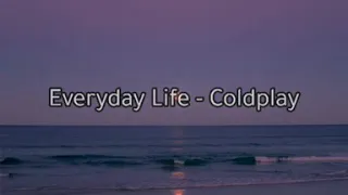 Everyday Life - Coldplay (subtitulada al español)
