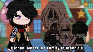 || Michael And Afton Family Meets The Family Of Michael In Other A.U!! ||