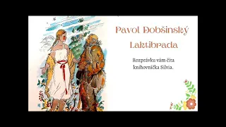 Pavol Dobšinský - Laktibrada
