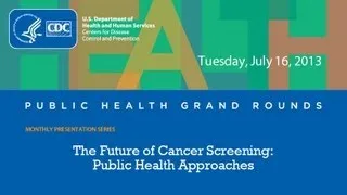 The Future of Cancer Screening: Public Health Approaches