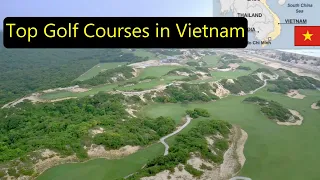 Top 10: Golf Courses in Vietnam 🇻🇳