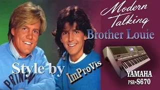 Modern Talking - Brother Louie - Style for the Yamaha PSR s670 (Cover)